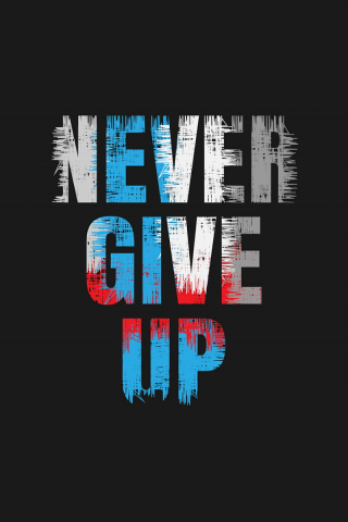 Never Give Up mobile wallpaper