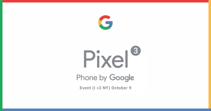 Google Coming soon - October 9 Event for Pixel 3 & Pixel 3 XL Launch