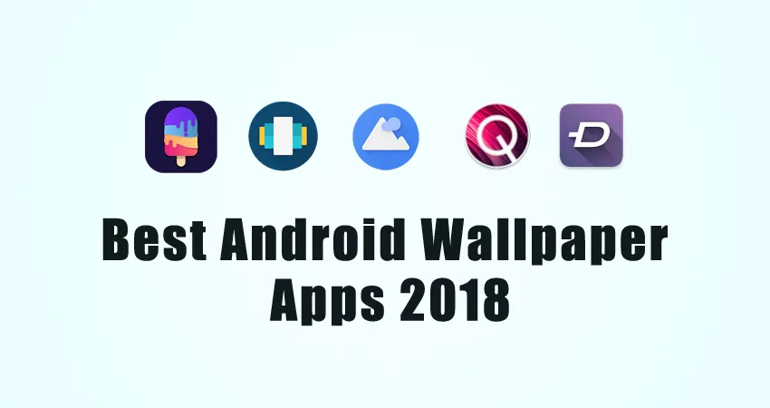 Best Android Wallpaper Apps 2018